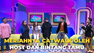 Meriahnya CATWALK Oleh Para HOST Dan BINTANG TAMU | (3/2/2023) P4