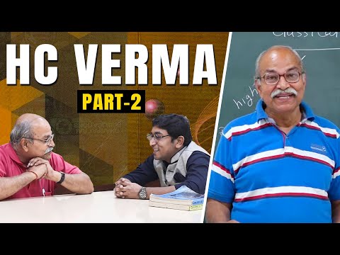 E2- HC Verma Sir Ki Baat - Gupta Ji Ke Saath - Interview by Appurv Gupta