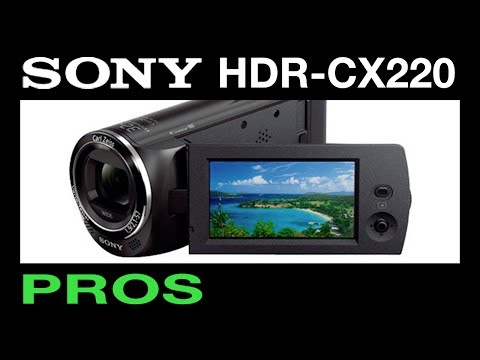 SONY HDR-CX220 PROS Examples & Features Explained
