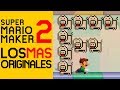Vuestros NIVELES MAS ORIGINALES [Super Mario Maker 2]