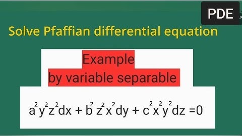 how to solve Pfaffian differential equation by variable separable method Example