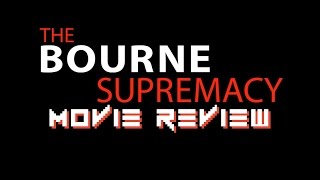 The Bourne Supremacy Movie - REVIEW