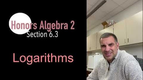 Honors Algebra 2 Section 6.3