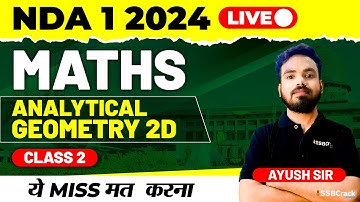 NDA 1 2024 Exam Maths Live - Analytical Geometry 2D - Class 2