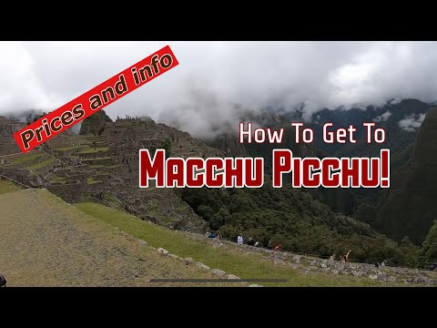 How To Get To Macchu Picchu!  2022 Info From Cusco, Peru ??