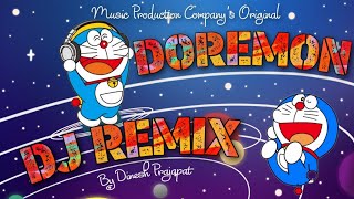 DOREMON SONG [DJ REMIX] INDIAN VERSION - MUSIC PRODUCTION COMPANY's ORIGINAL 2020