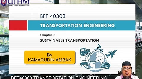 Lecture Series: Transportation Engineering (Sustainable Transport)