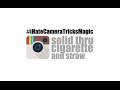 Solid Thru Solid Straw and Cigarette | #iHateCameraTricksMagic