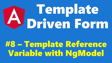 #12.8 - Template Reference Variable with NgModel - Template Driven Form - Angular Series
