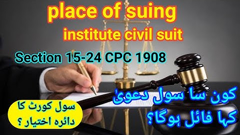 place of suing | institute of suit sec 15-24| CPC section wise | jurisdiction of civil court