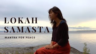 Lokah Samasta Sukhino Bhavantu | Mantra for Peace, Paix, Paz