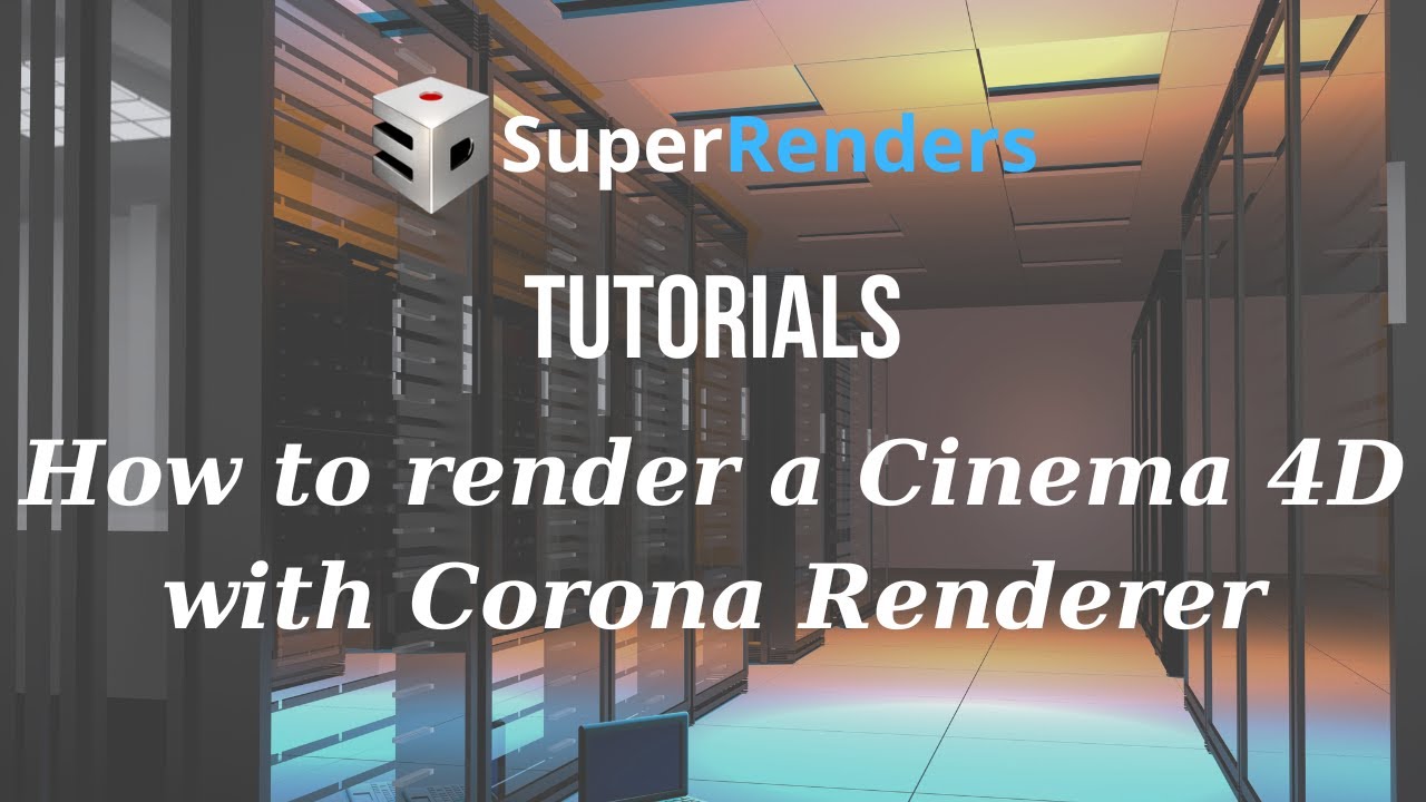 How to render a Cinema 4D project with Corona Renderer on SuperRenders ...