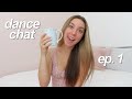 5 MISTAKES I MADE WHEN STARTING DANCE LATE! dance chat episode 1!