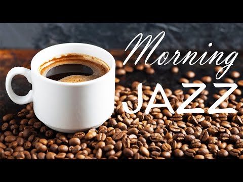 Fresh Morning JAZZ - Coffee Bossa JAZZ Music - Have a Nice Day!