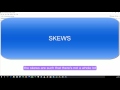 Skews and Software