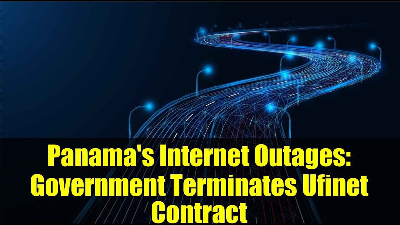 Panama's Internet Outages: Government Terminates Ufinet Contract