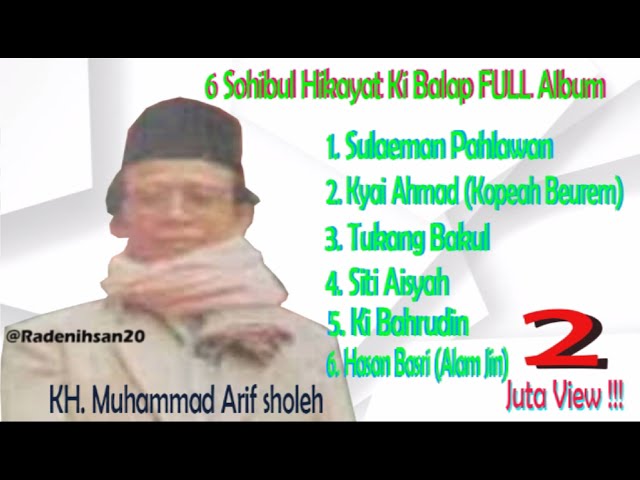 FULL ALBUM !!! KH. Muhammad Arief Sholeh (Ki Balap Cemplang Bogor) - 6 Sohibul Hikayat class=
