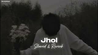 Download lagu Jhol (Slowed & Reverb) | Slowed & Reverb Song | SlowlyWood 