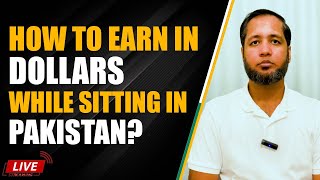 How to Earn in Dollars While Sitting In Pakistan (Induction Session) | Hafiz Ahmed