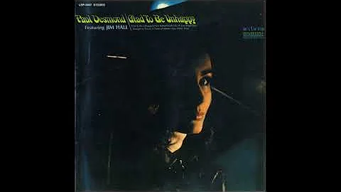 Paul Desmond  Glad To Be Unhappy