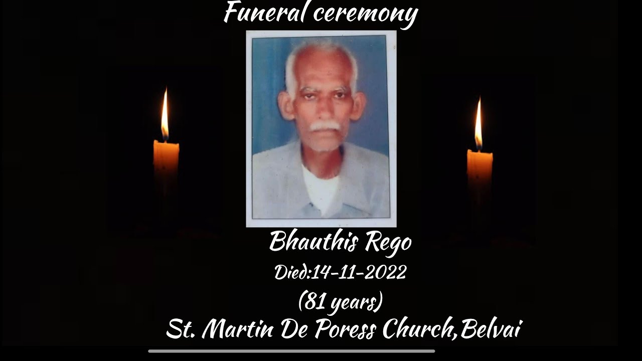Funeral ceremony of Bhauthis Rego (81 years) 14112022, St. Martin De