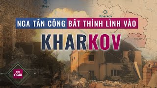 Giao tranh dữ dội, Nga tấn công bất thình lình vào Kharkov, pháo kích không ngừng I VTC Now