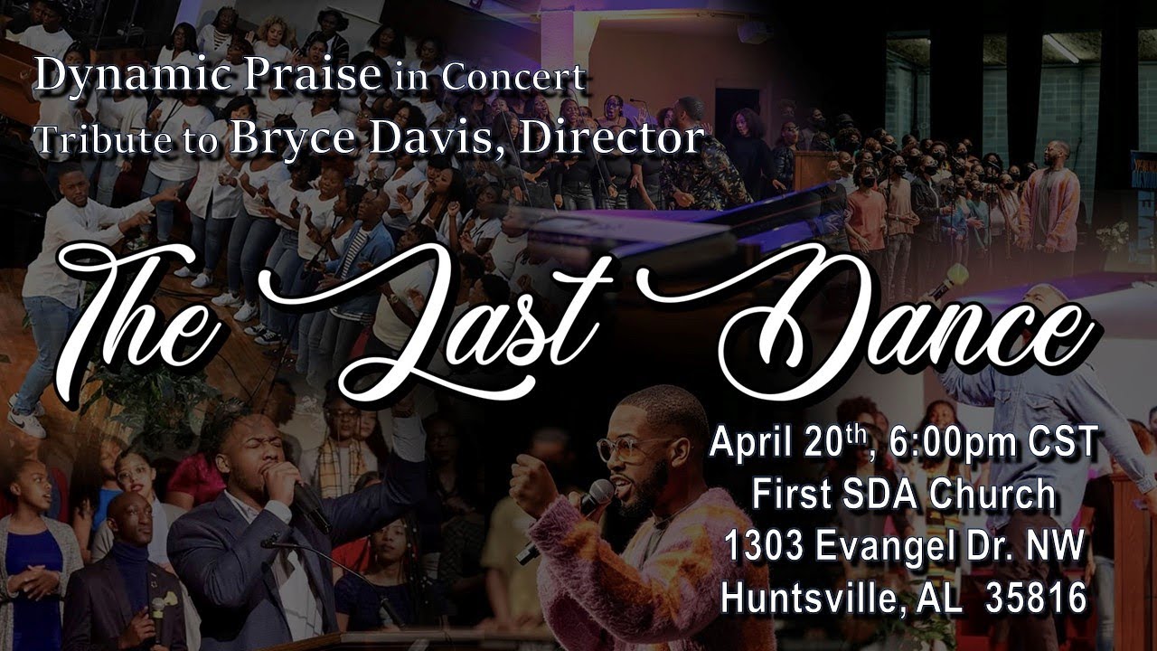 Dynamic Praise Concert 4/20/2024 - The Last Dance: Tribute to Bryce Davis