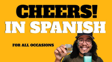 How to cheers in Spanish 🍻