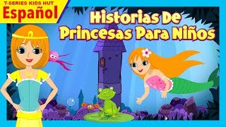 Historias De Princesas Para Niños | historias morales  historias de aprendizaje