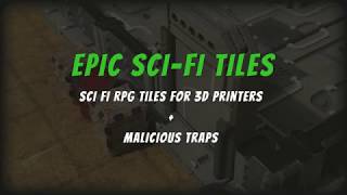 Epic Sci Fi Tiles for 3D Printers - Intro