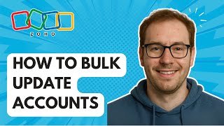How to Bulk Update Accounts Zoho Books [2025 Guide]