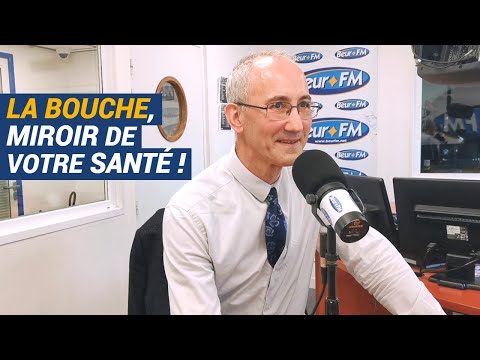 [AVS] La bouche, miroir de votre santé ! - Dr Bruno Donatini