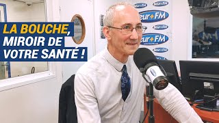 [AVS] La bouche, miroir de votre santé ! - Dr Bruno Donatini