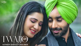 Twajjo (Teaser) - Satinder Sartaaj | Isha Rikhi | Beat Minister | New Punjabi Song | Saga Music
