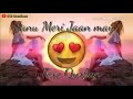 Janu Meri Jaan new remix WhatsApp DJ status Whatsapp Status Video Download Free