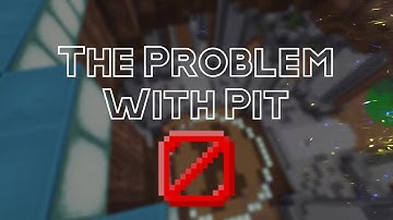 The problem with the Hypixel Pit