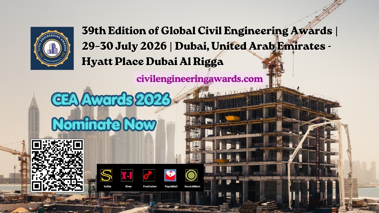 39th Edition of Global Civil Engineering Awards | 29–30 July 2026 | Dubai #worldresearchawards