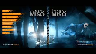 The real Miso - Intro (Atravesando la Frontera)