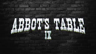 Abbot's Table IX Reboot