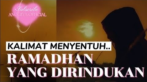 Kata Kata Menyambut Bulan Suci Ramadhan 2022 Menyentuh Hati