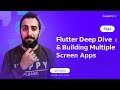 Flutter Deep Dive &amp; Building Multiple Screen Apps | منصة المدرسة