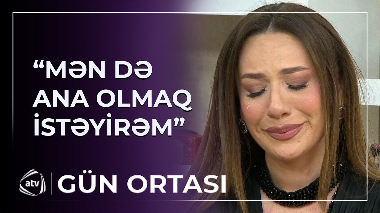 Ana olmaq istəyirəm... - Məşhur müğənni canlı efirdə hönkür-hönkür AĞLADI / Gün Ortası