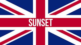 How to Pronounce Sunset with a British Accent