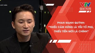 Phan Mạnh Quỳnh: “Thiếu cảm hứng là yếu tố phụ, thiếu tiền mới là chính” | Cuộc hẹn cuối tuần
