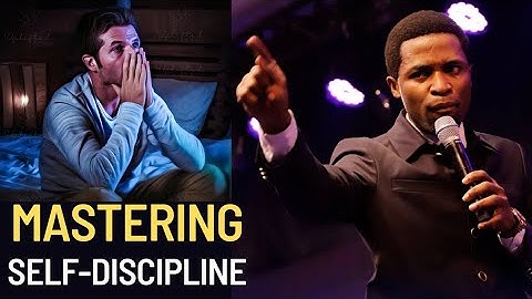 Mastering self-discipline | Apostle Michael orokpo