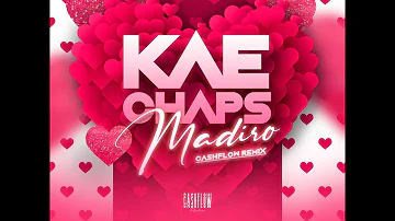 Kae Chaps_Madiro[Cashflow Remix]