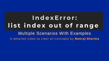 Detailed with example - IndexError: list index out of range | Python | In Hindi | Neeraj  Sharma