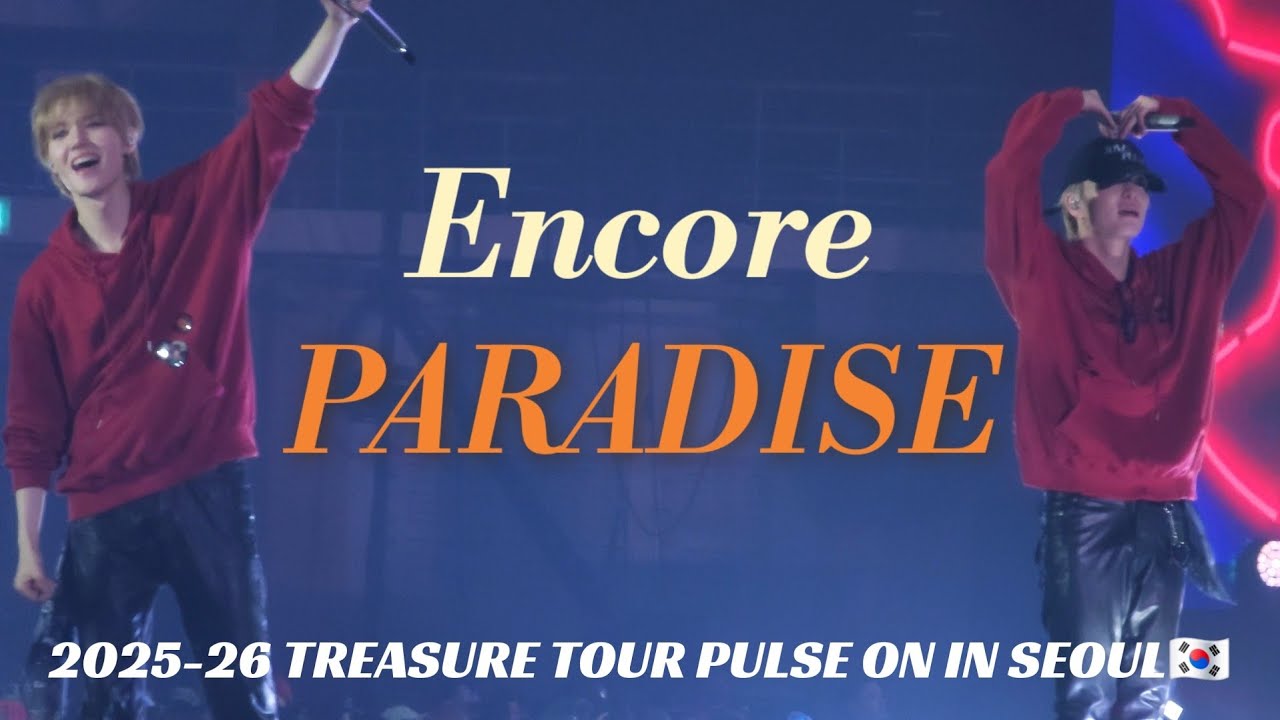 [4K] 251012 Encore PARADAISE - TREASURE TOUR PULSE ON IN SEOUL🇰🇷