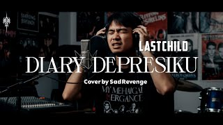 Diary Depresiku  Lastchild  Cover By Sad Revenge sadrevengetv lastchild emo popunk cover 