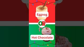 Eggnog or Hot Chocolate? #fypシ #eggnog #hotchocolate #christmas #youtubeshorts